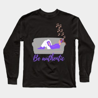 Be authentic Long Sleeve T-Shirt